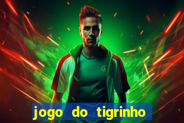 jogo do tigrinho aposta 5 reais